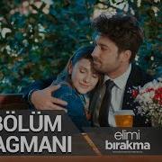 Elimi Bırakma 39 Bölüm 2 Fragman
