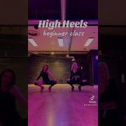 Beginner High Heels Dance Class Heelsdance Dance Beginners Beginnerdanceclass