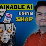 Explainable AI Using SHAP Explainable AI For Deep Learning Explainable AI For Machine Learning