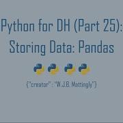 Python For Digital Humanities 25 Storing Data Pandas