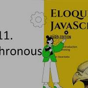 Eloquent JavaScript 11 Asynchronous Programming