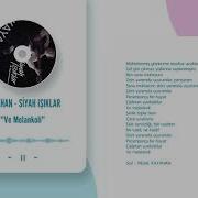 Kayahan Siyah Işıklar Ve Melankoli