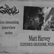 Matt Harvey Of EXHUMED GRUESOME POUNDER The Growl Streaming Series