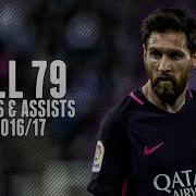 Lionel Messi All 79 Goals Assists 16 17 HD