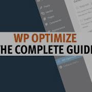 WP Optimize Tutorial 2019 How To Setup WP Optimize Plugin WP Optimize Plugin