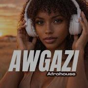 AWGAZI Afrohouse Chill Vibes Palm Monkey X RUSSI Denkaa Remix
