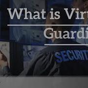 What Is Virtual Guarding