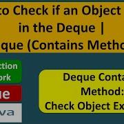How To Check If An Object Exists In The Deque Deque Contains Method Java Collection Framework