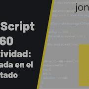 Curso JavaScript 160 Reactividad Interfaz De Usuario UI Basada En El Estado Jonmircha