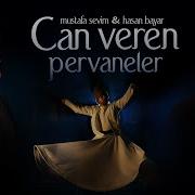 Mustafa Sevim Hasan Bayar Can Veren Pervaneler