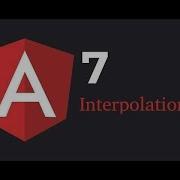 Angular 7 Tutorial From Scratch Interpolation