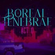 Boreal Tenebrae Act 0 Teaser Trailer