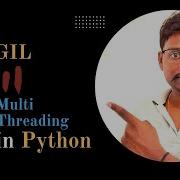Python GIL Multithreading Python Tutorials For Absolute Beginners