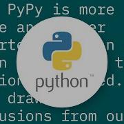 Why Shouldn T I Use PyPy Over CPython If PyPy Is 6 3 Times Faster