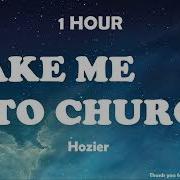 Hozier Take Me To Church 1 Hour