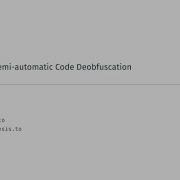 Semi Automatic Code Deobfuscation R2con2020 Workshop