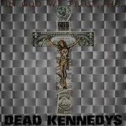 Dead Kennedys Nazi Punks Fuck Off