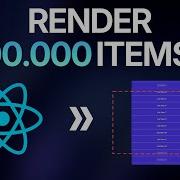 How To Render 100 000 Items With React