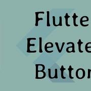 Flutter Widgets Flutter Elevated Button