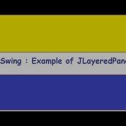 Java Swing JLayeredPane Java Swing Example How To Use JLayeredPane