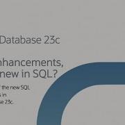 Oracle Database 23c SQL Enhancements What S New In SQL