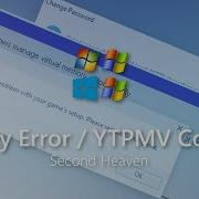 Second Heaven Crazy Error YTPMV Collab