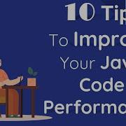 10 Tips To Improve Your Java Code Performance