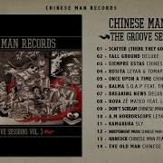 Chinese Man The Groove Sessions Vol 3 Full Album