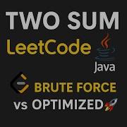Two Sum LeetCode Java Solution Brute Force Vs Optimized Explained