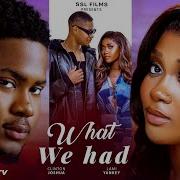 WHAT WE HAD CLINTON JOSHUA LAMI YANKEY NY ADDAE 2025 LATEST NIGERIAN MOVIE