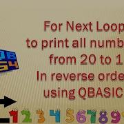 For Next Loop To Print All Numbers From 20 To 1 In Reverse Order Using QBASIC
