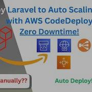 Deploy Laravel To Auto Scaling Group With AWS CodeDeploy Zero Downtime Deployment