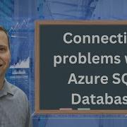 Solving Connection Problems With Azure SQL Database