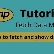 How To Fetch Data From MySQL Using PHP PHP Tutorial