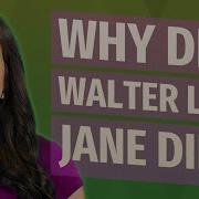 Why Did Walter Let Jane Die