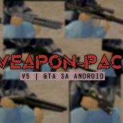 WEAPON PACK MOD V5 GTA SA ANDROID