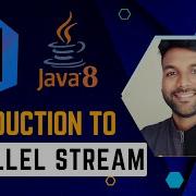 Introductin To Java8 Parallel Stream Java8 Stream Tutorial