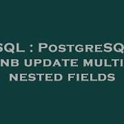 SQL PostgreSQL Jsonb Update Multiple Nested Fields
