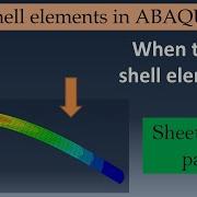 Shell Elements In Abaqus Modeling Of Sheet Metal Parts