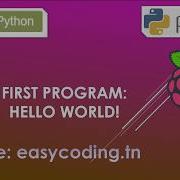Easy Raspberry Tutorial 02 First PYTHON Program Hello World