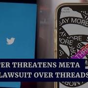 Twitter Threatens Legal Action Against Meta As Rival Threads App Goes Live