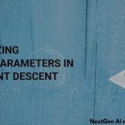 Optimizing Hyperparameters In Gradient Descent