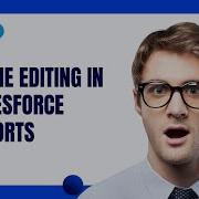 Inline Editing In Salesforce Reports
