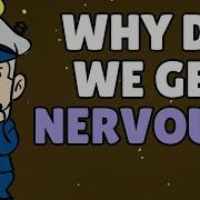 Why Do We Get Nervous Nervousness And Anxiety