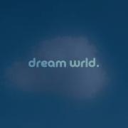 Dream Wrld By Daniel Mp3 Zamaro But It S A Slowed Version