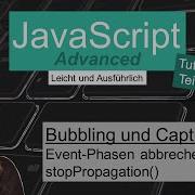 Bubbling Und Capturing 3 JavaScript Advanced Tutorial Deutsch Teil 16