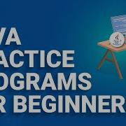 Java Practice Programs For Beginners Java Programs Java Program Edureka Rewind