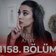 Beni Affet 1158 Bölüm