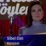Sibel Can Kanasın