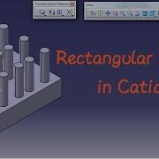 CatiaV5 How To Use Rectangular Pattern In Catia Explained In Hindi Anand Asawa